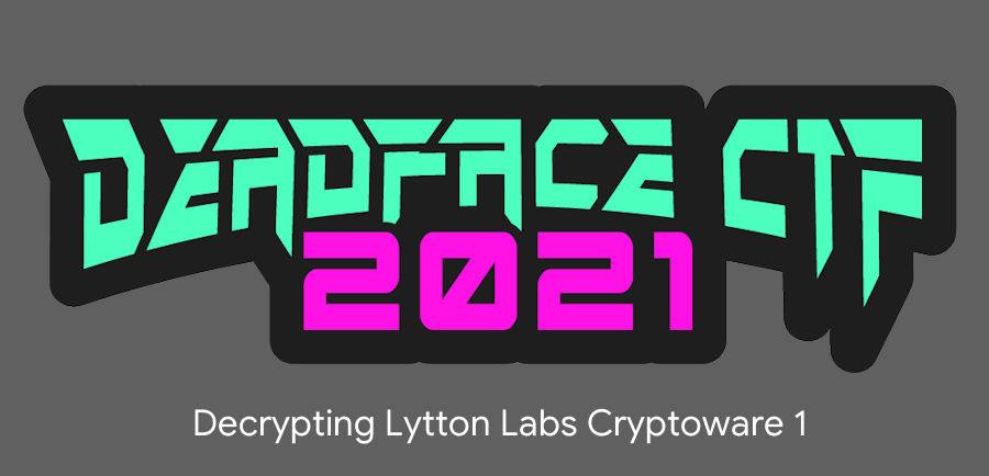 DeadFace CTF: Lytton Labs Cryptoware 1